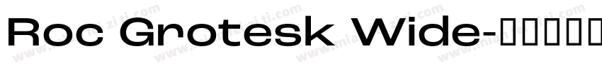 Roc Grotesk Wide字体转换